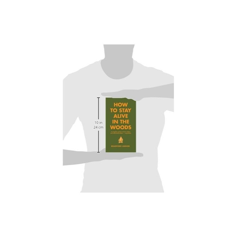 How to Stay Alive in the Woods: A Complete Guide to Food, Shelter and Self-Preservation Anywhere (Revised) (In the Woods) (Spiral Bound)