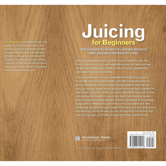 Juicing for Beginners: The Essential Guide to Juicing Recipes and Juicing for Weight Loss (Spiral Bound)