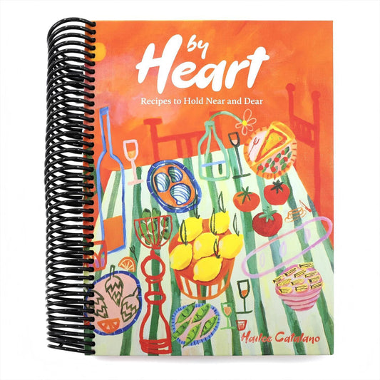 By Heart: Recipes to Hold Near and Dear