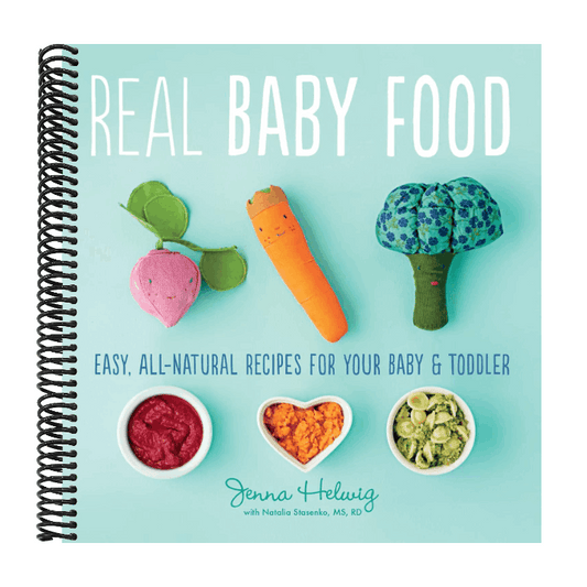 Real Baby Food: Easy, All-Natural Recipes for Your Baby and Toddler