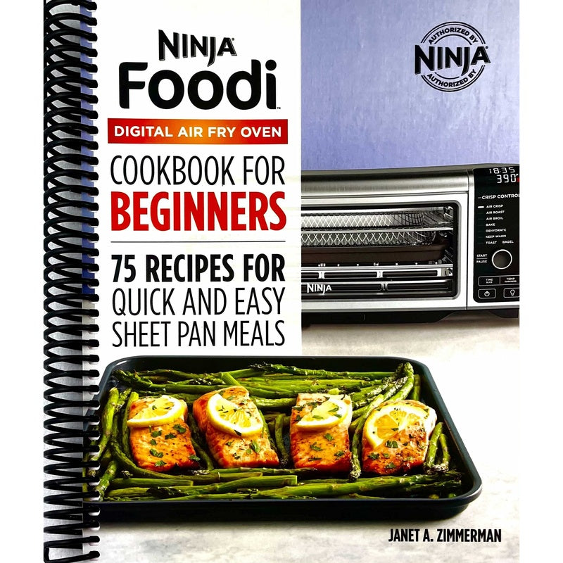 The Official Ninja Foodi Digital Air Fry Oven Cookbook: 75 Recipes for Quick and Easy Sheet Pan Meals (Spiral Bound)
