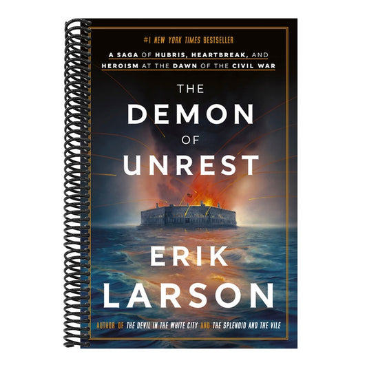 The Demon of Unrest: A Saga of Hubris, Heartbreak, and Heroism at the Dawn of the Civil War