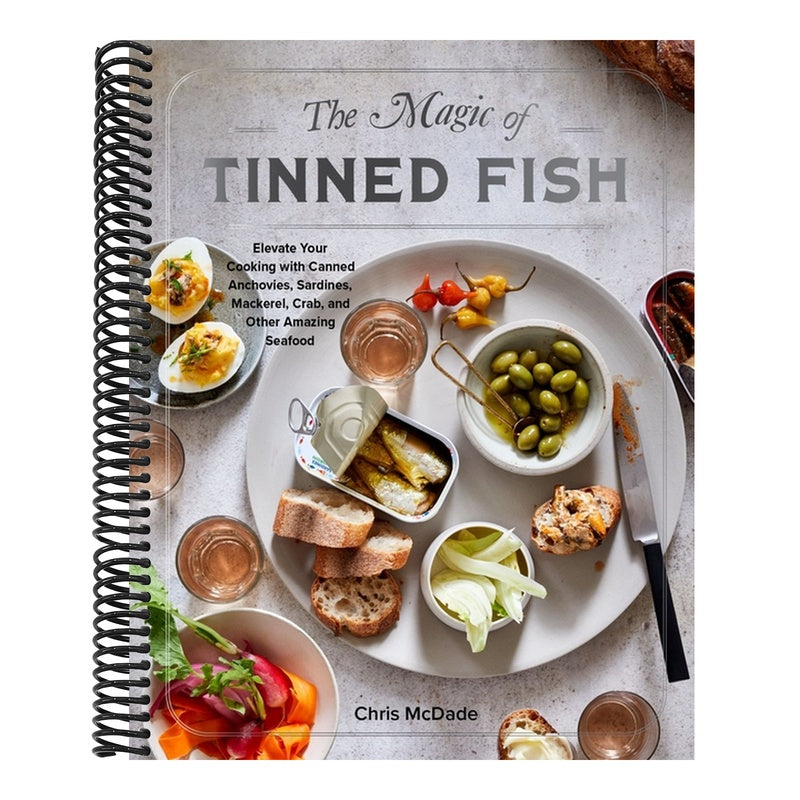 The Magic of Tinned Fish: Elevate Your Cooking with Canned Anchovies, Sardines, Mackerel, Crab, and Other Amazing Seafood