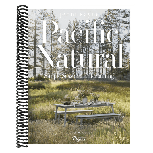 Pacific Natural: Simple Seasonal Entertaining