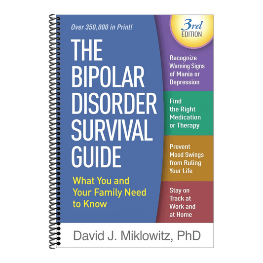 The Bipolar Disorder Survival Guide: What You and Your Family Need to Know (3RD ed.) (Spiral Bound)