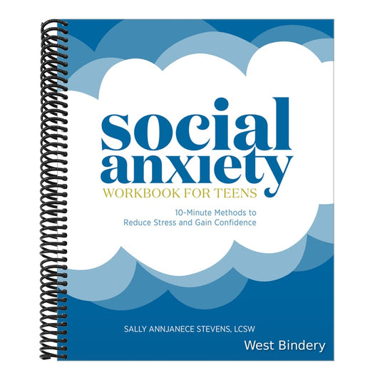Social Anxiety Workbook for Teens: 10-Minute Methods to Reduce Stress and Gain Confidence