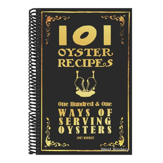 101 Oyster Recipes - 1907 Reprint: One Hundred & One Ways Of Serving Oysters