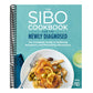 The Sibo Cookbook for the Newly Diagnosed: The Complete Guide to Relieving Symptoms and Preventing Recurrence