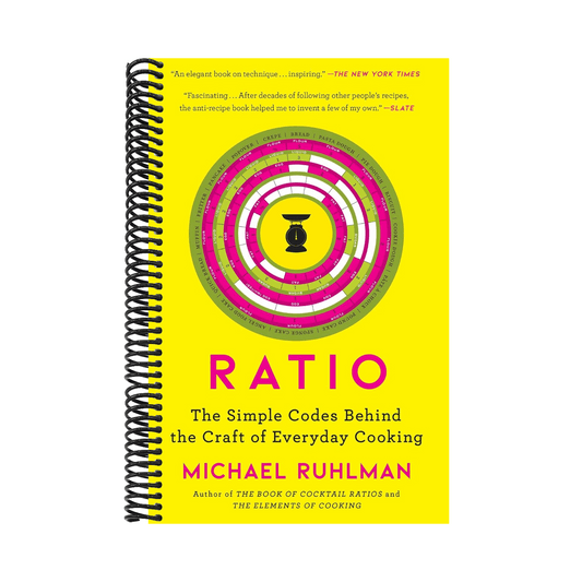 Ratio: The Simple Codes Behind the Craft of Everyday Cooking