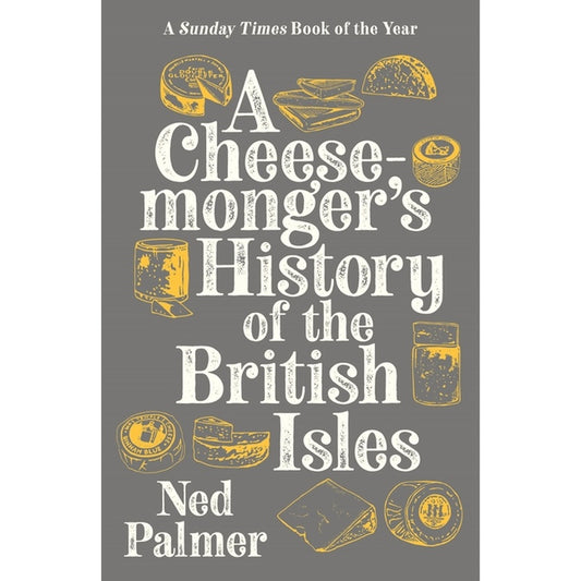 Cheesemonger's History of the British Isles