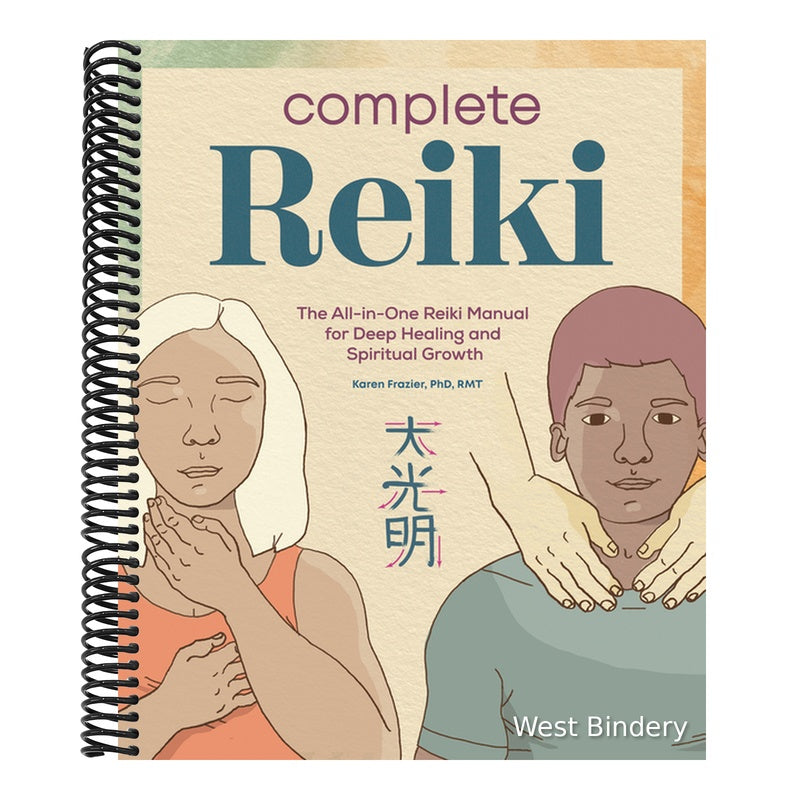 Complete Reiki: The All-In-One Reiki Manual for Deep Healing and Spiritual Growth