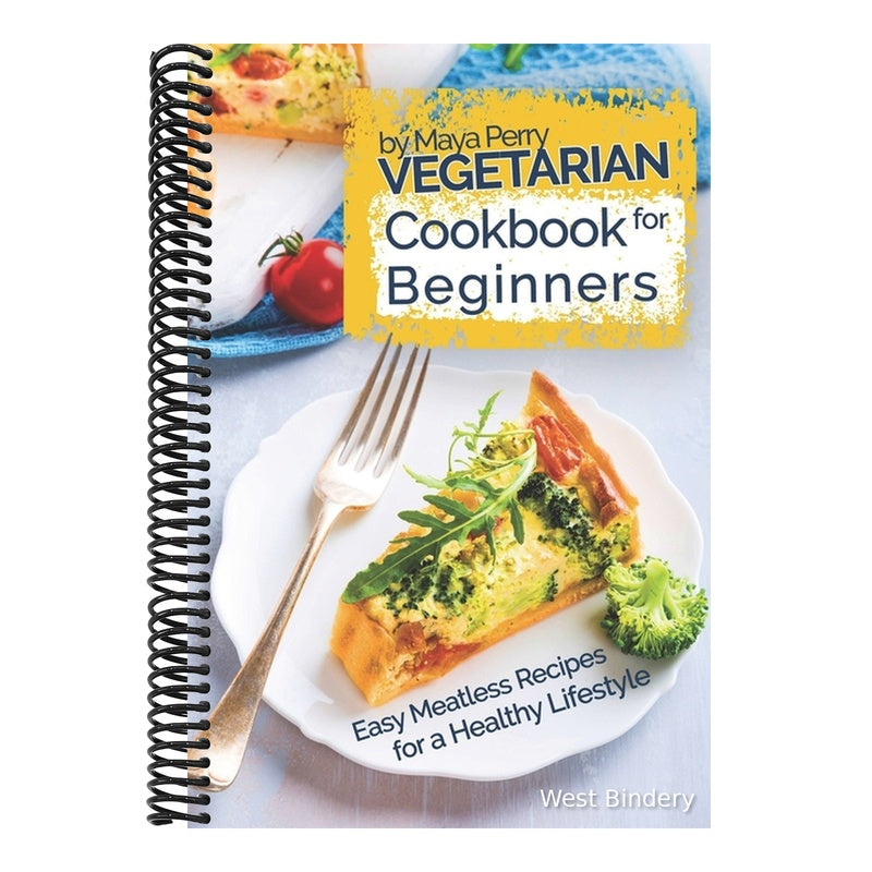 Vegetarian Cookbook for Beginners: Easy Meatless Recipes for a Healthy Lifestyle