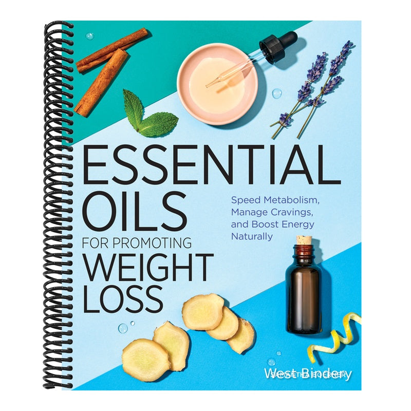 Essential Oils for Promoting Weight Loss: Speed Metabolism, Manage Cravings, and Boost Energy Naturally