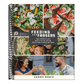 Feeding the Frasers: Family Favorite Recipes Made to Feed the Five-Time Crossfit Games Champion, Mat Fraser (Spiral Bound)