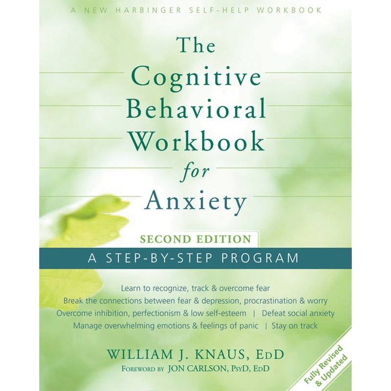 The Cognitive Behavioral Workbook for Anxiety: A Step-By-Step Program (Revised, Updated) (2ND ed.) (Spiral Bound)