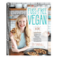 Fuss-Free Vegan: 101 Everyday Comfort Food Favorites, Veganized: A Cookbook