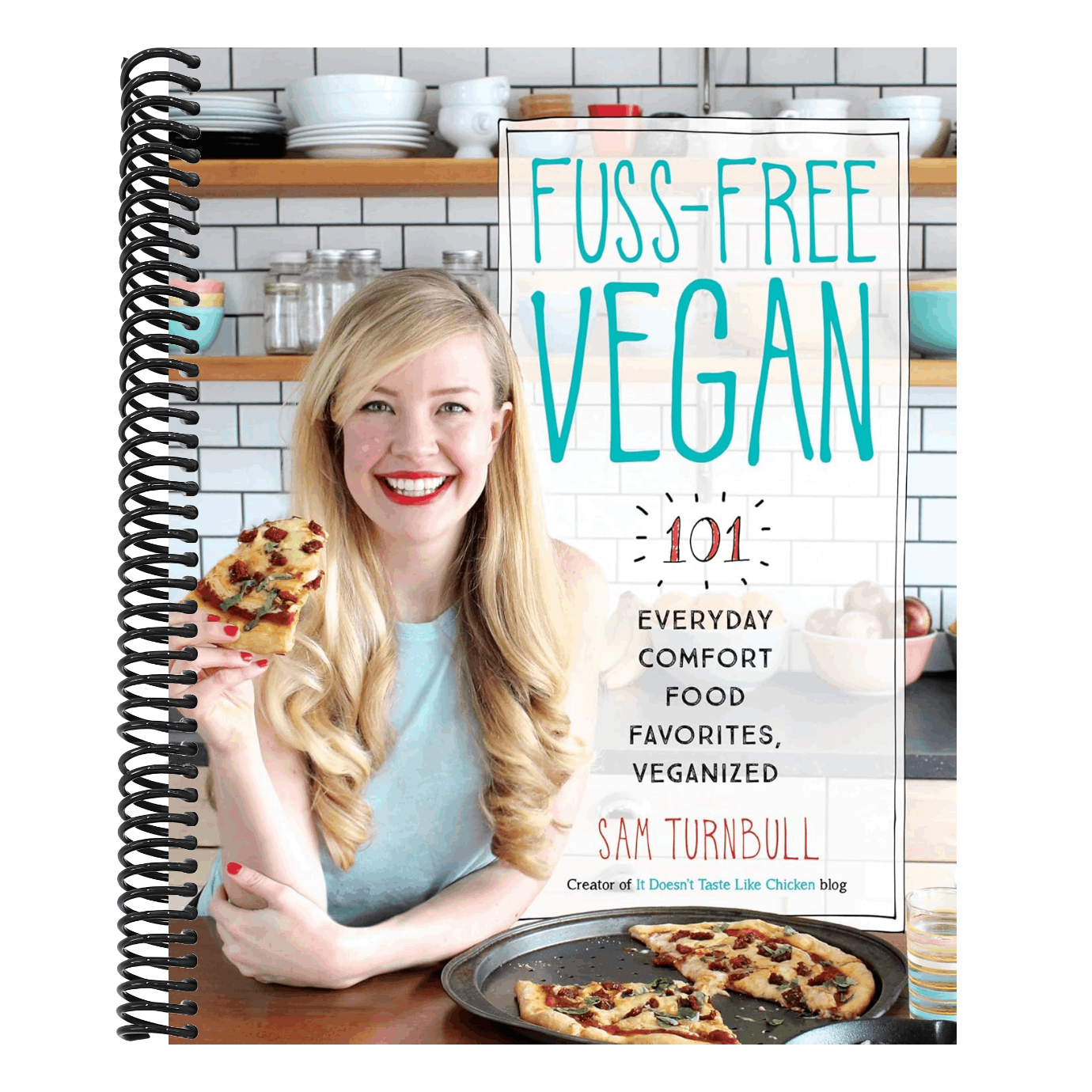 Fuss-Free Vegan: 101 Everyday Comfort Food Favorites, Veganized: A Cookbook