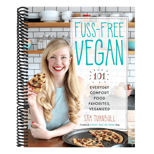 Fuss-Free Vegan: 101 Everyday Comfort Food Favorites, Veganized: A Cookbook