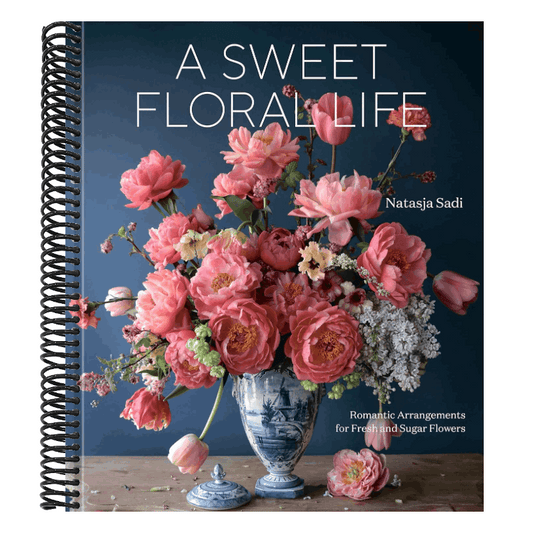 A Sweet Floral Life: Romantic Arrangements for Fresh and Sugar Flowers [A Floral Décor Book] (Spiral Bound)