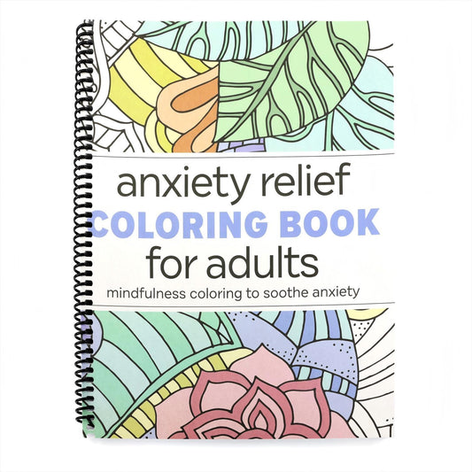 Anxiety Relief Coloring Book for Adults: Mindfulness Coloring to Soothe Anxiety (Spiral Bound)