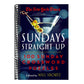 The New York Times Sundays Straight Up: 100 Sunday Crossword Puzzles