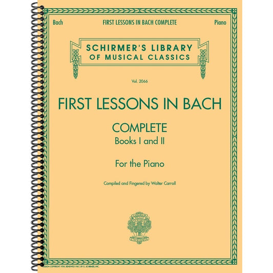 First Lessons in Bach - Complete Books I and II for the Piano (Schirmer's Library of Musical Classics, 2066) (Spiral Bound)