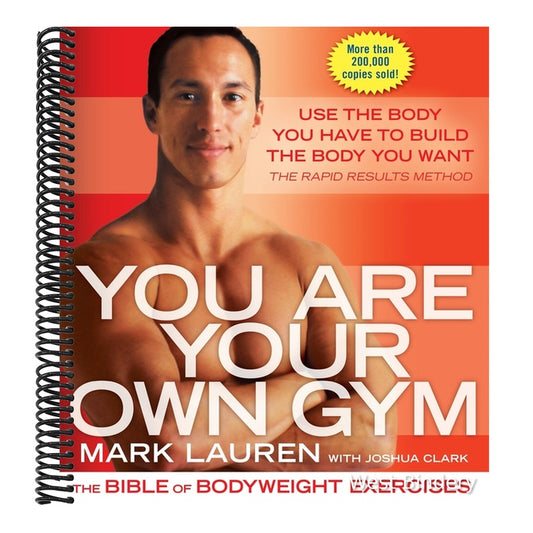 You Are Your Own Gym: The Bible of Bodyweight Exercises (Spiral Bound)