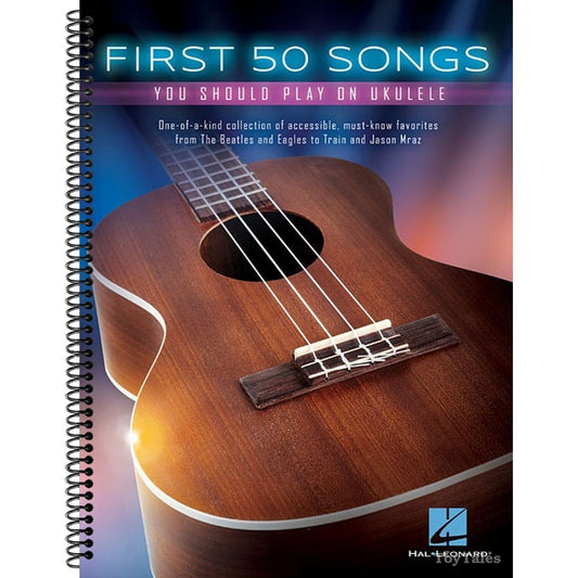 First 50 Songs You Should Play on Ukulele (Other) (Spiral Bound)