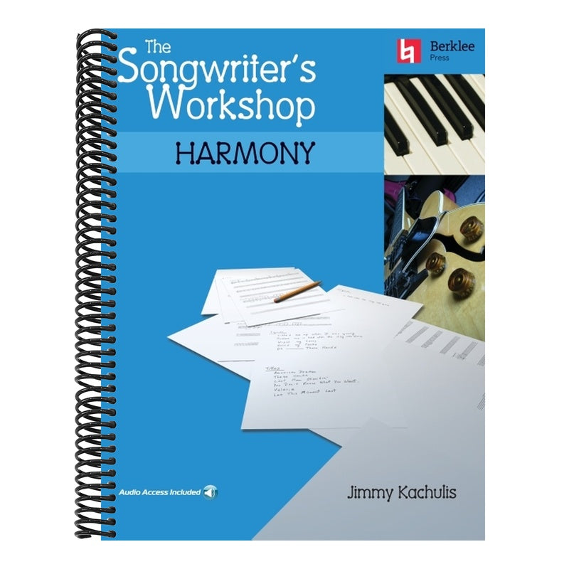 The Songwriter's Workshop Harmony Chord Progressions and Songwriting Techniques Learn to Write Hit Songs with Online Audio Berklee Press Music Composition