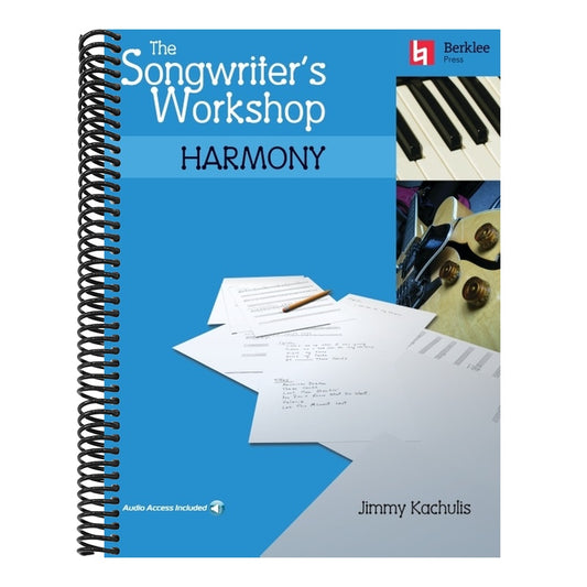 The Songwriter's Workshop Harmony Chord Progressions and Songwriting Techniques Learn to Write Hit Songs with Online Audio Berklee Press Music Composition
