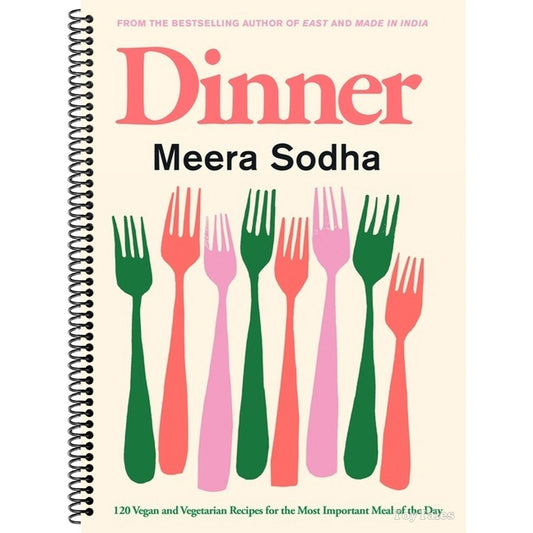 Dinner: 120 Vegan and Vegetarian Recipes for the Most Important Meal of the Day [American Measurements]