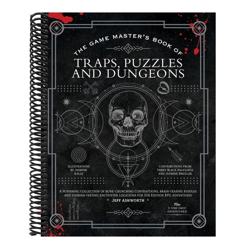 The Game Master's Book of Traps, Puzzles and Dungeons: A Punishing Collection of Bone-Crunching Contraptions, Brain-Teasing Riddles and Stamina-Testing En