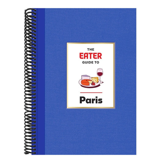 The Eater Guide to Paris