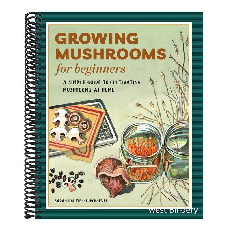 Growing Mushrooms for Beginners: A Simple Guide to Cultivating Mushrooms at Home