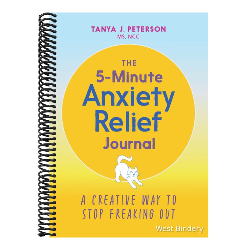 The 5-Minute Anxiety Relief Journal: A Creative Way to Stop Freaking Out