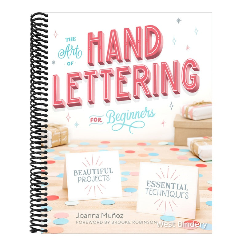 The Art of Hand Lettering for Beginners: Beautiful Projects and Essential Techniques