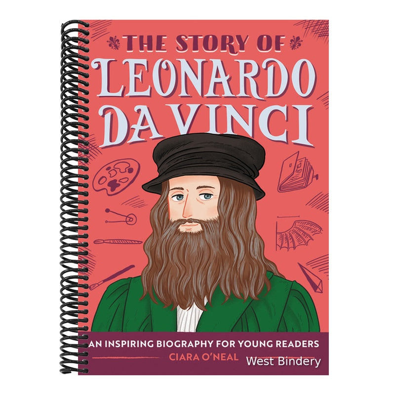 The Story of Leonardo Da Vinci: An Inspiring Biography for Young Readers