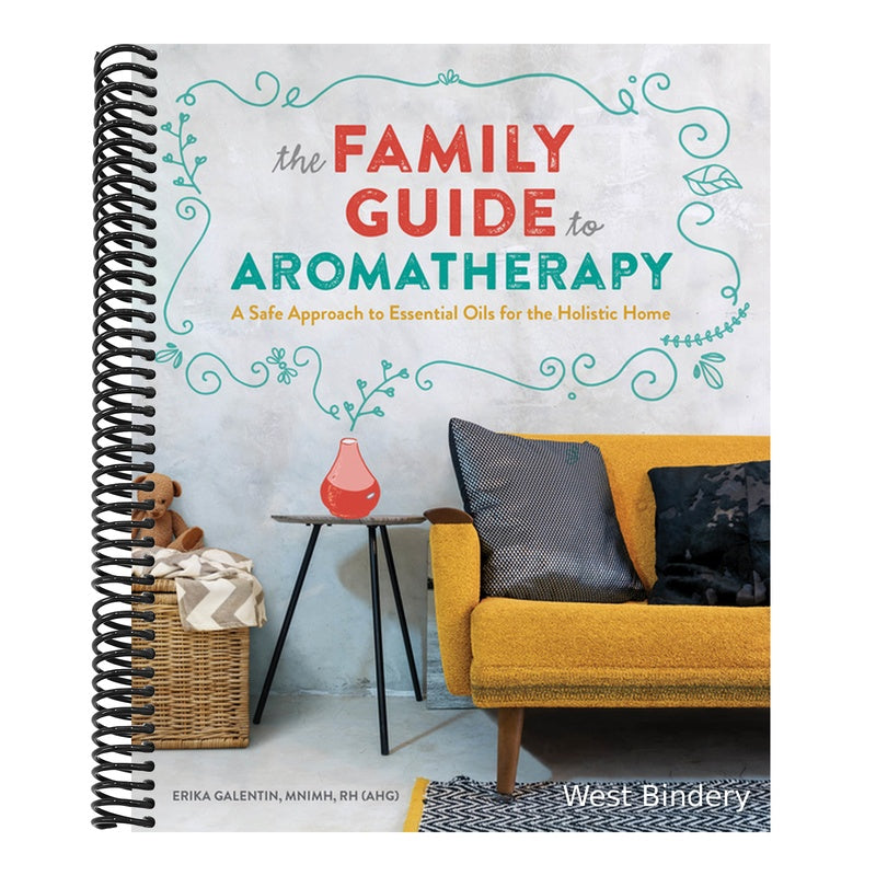 The Family Guide to Aromatherapy: A Safe Approach to Essential Oils for the Holistic Home