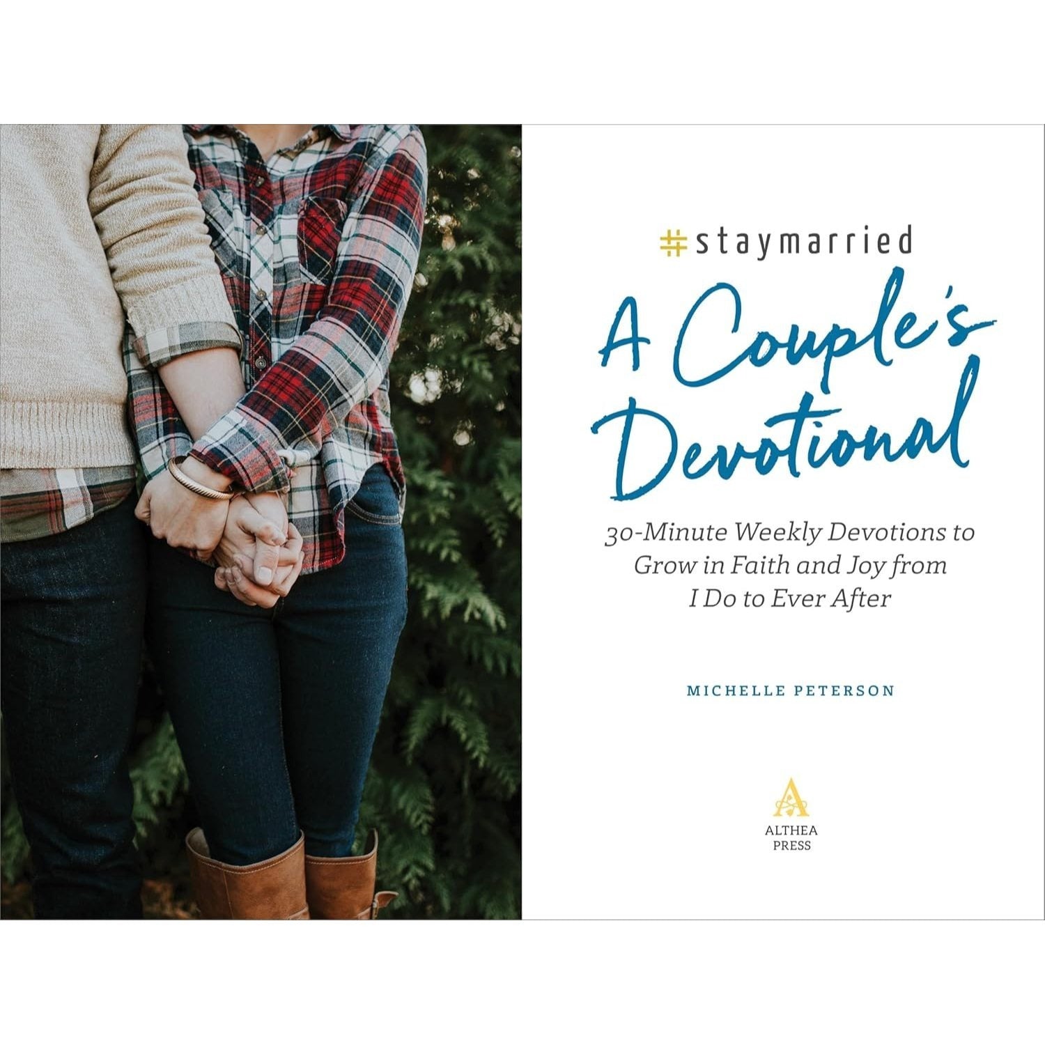 #Staymarried: A Couples Devotional: 30-Minute Weekly Devotions to Grow in Faith and Joy from I Do to Ever After (Spiral Bound)