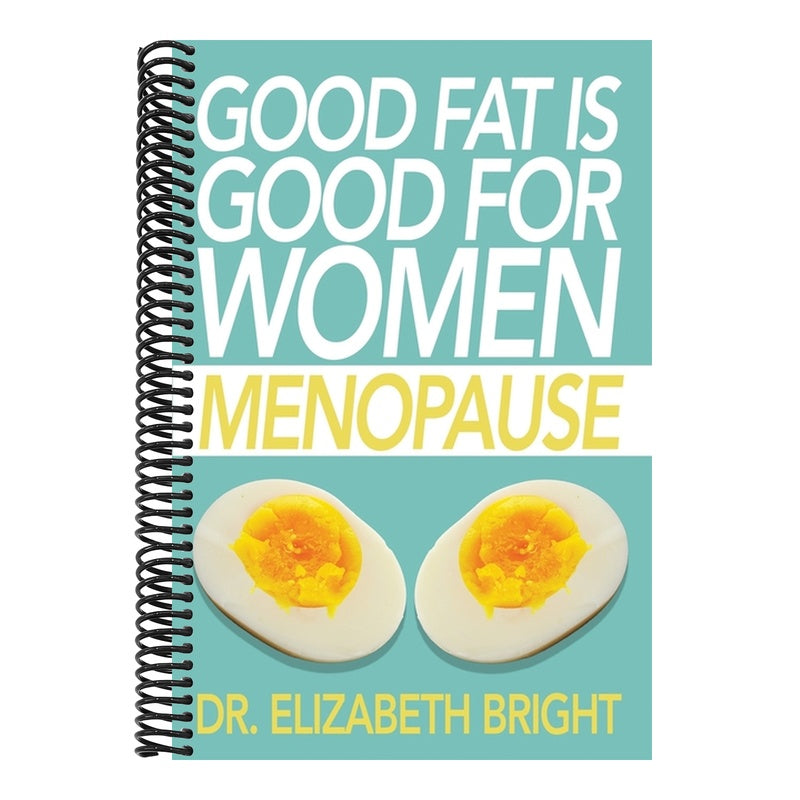 Good Fat is Good for Women: Menopause