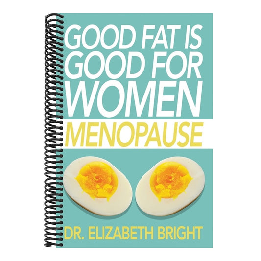 Good Fat is Good for Women: Menopause