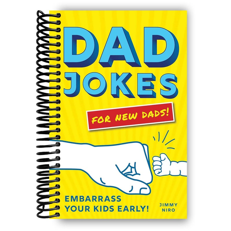 Dad Jokes for New Dads: Embarrass Your Kids Early! (Spiral Bound)