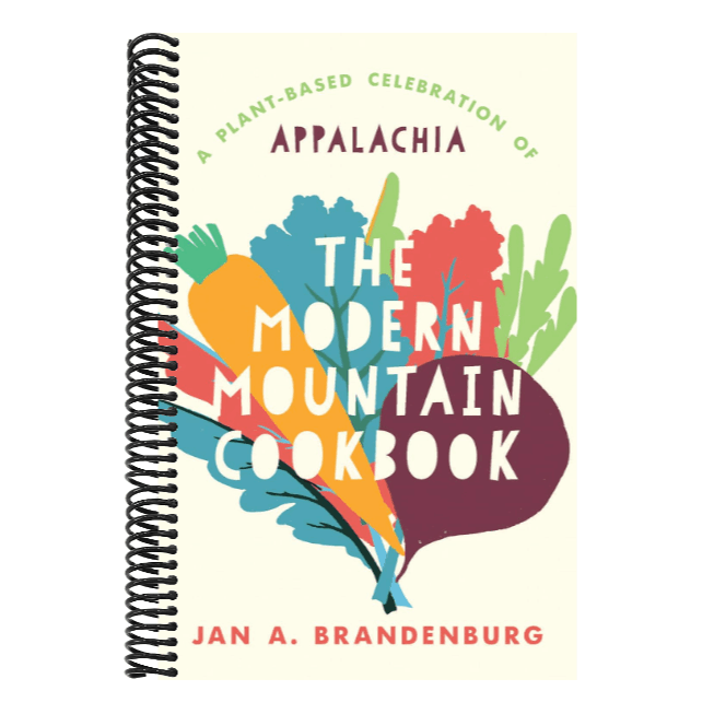 The Modern Mountain Cookbook: A Plant-Based Celebration of Appalachia