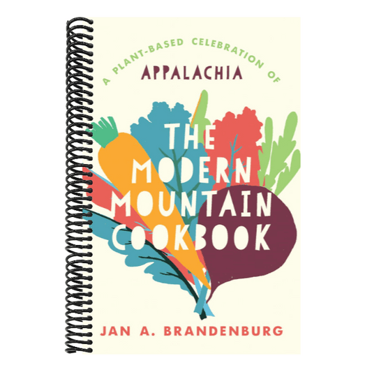 The Modern Mountain Cookbook: A Plant-Based Celebration of Appalachia