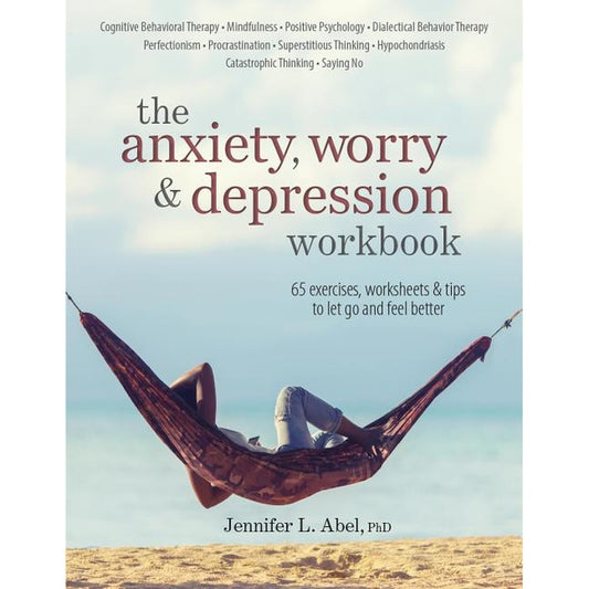 The Anxiety, Worry & Depression Workbook: 65 Exercises, Worksheets & Tips to Improve Mood and Feel Better (Spiral Bound)