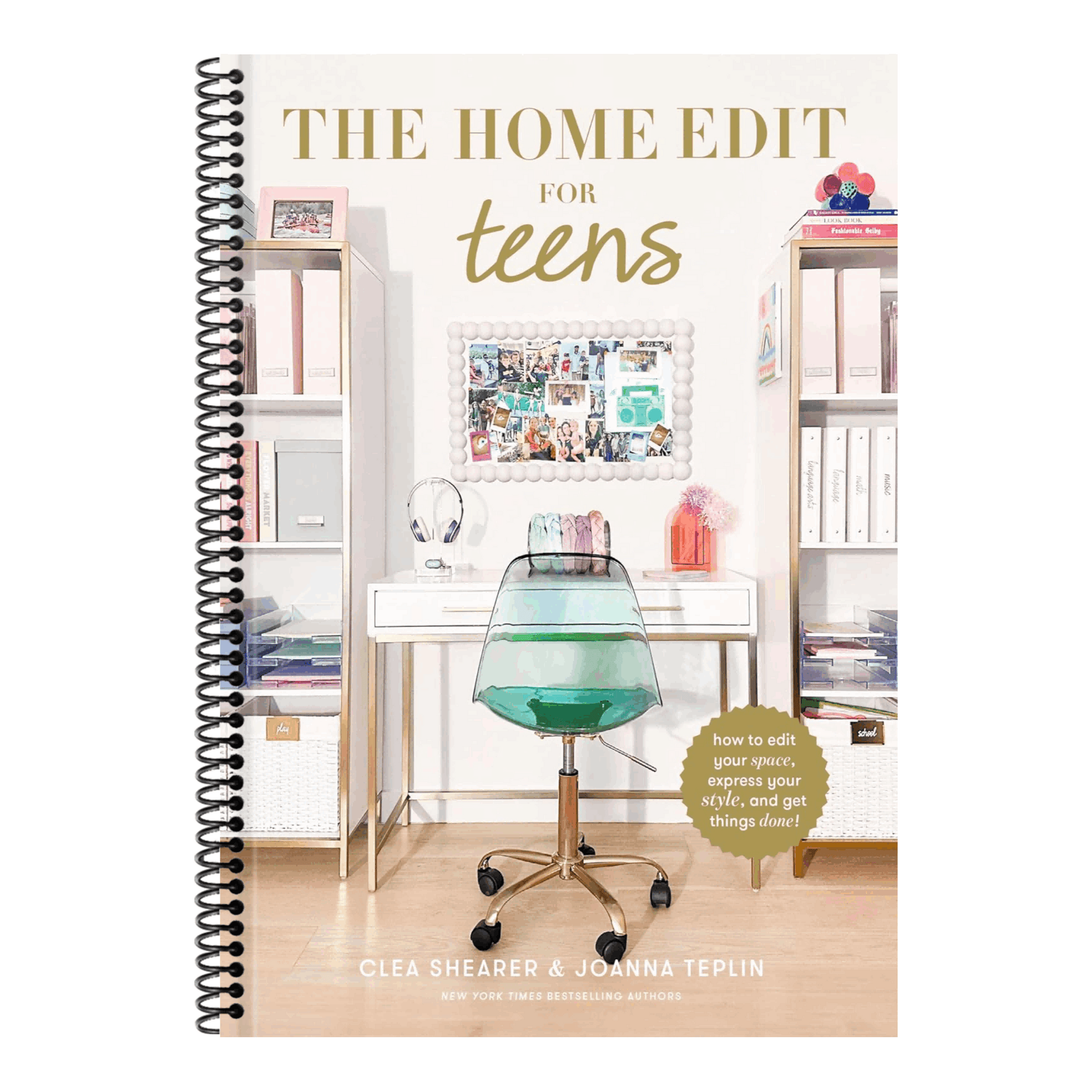 The Home Edit for Teens: How to Edit Your Space, Express Your Style, and Get Things Done! (Spiral Bound)