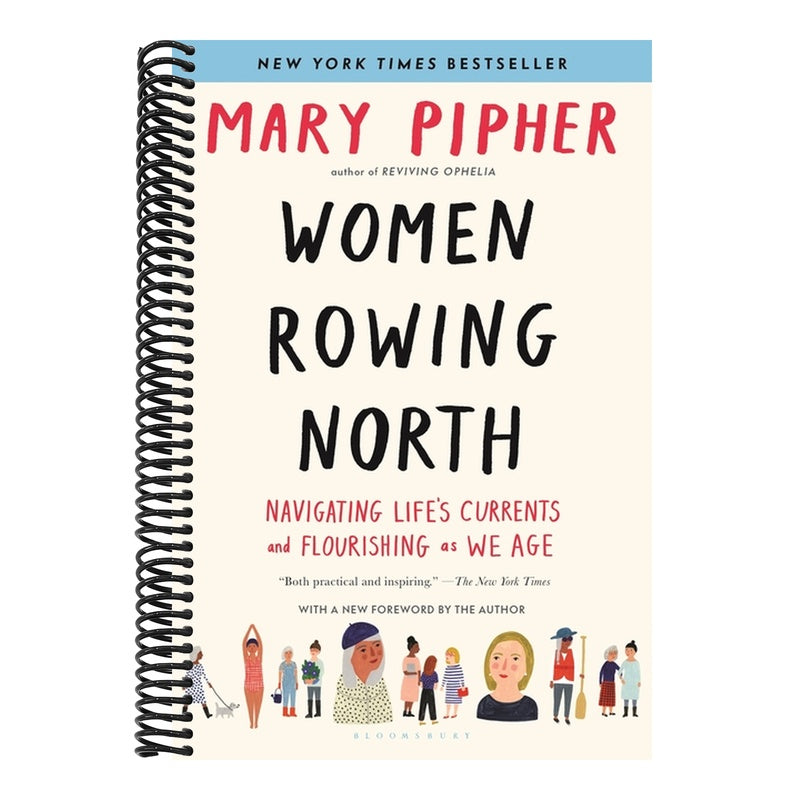 Women Rowing North: Navigating Life's Currents and Flourishing as We Age