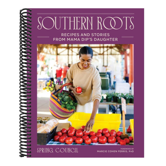 Southern Roots: Recipes and Stories from Mama Dip's Daughter