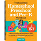 The Essential Homeschool Preschool and Pre-K Workbook: 135 Fun Curriculum-Based Activities to Build Pre-Reading, Pre-Writing, and Early Math Skills! (Homeschool Workbooks) (Spiral Bound)