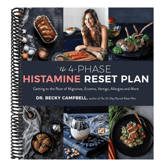 The 4-Phase Histamine Reset Plan: Getting to the Root of Migraines, Eczema, Vertigo, Allergies and More